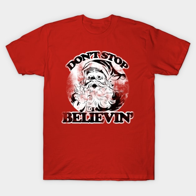 Don't stop believin' vintage santa claus T-Shirt by bubbsnugg